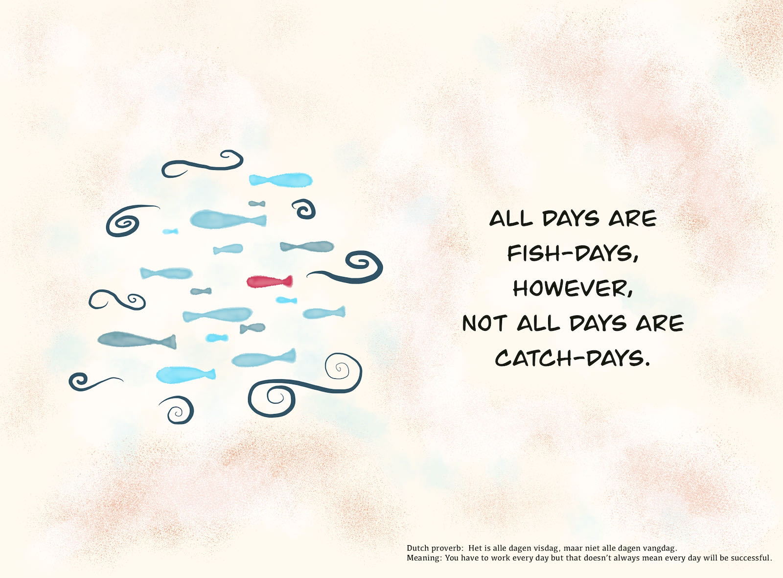 Not all days are fish-days…